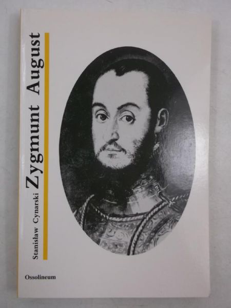 Cynarski Stanisław - Zygmunt August