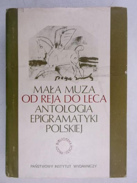 Mała muza od Reja do Leca. Antropologia epigramatyki polskiej