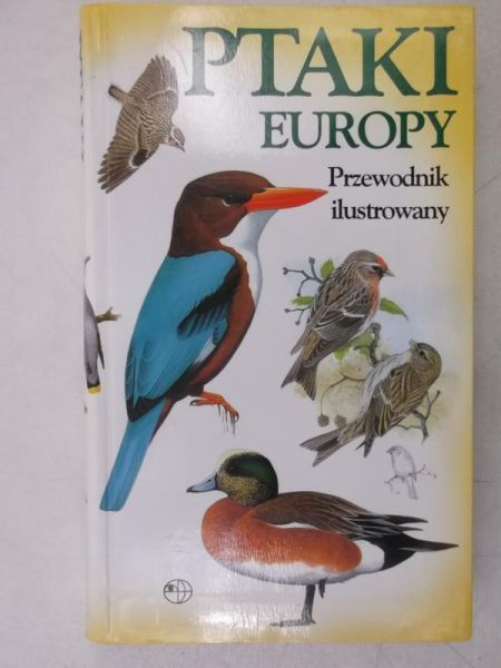 Ptaki Europy. Przewodnik ilustrowany