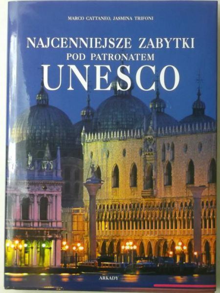 Najcenniejsze zabytki pod patronatem UNESCO