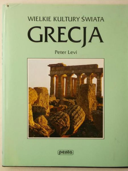 Levi Peter - Wielkie kultury świata, Grecja