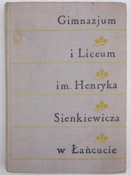 Inglot Stefan (opr.) - Gimnazjum i Liceum im. Henryka Sienkiewicza w Łańcucie