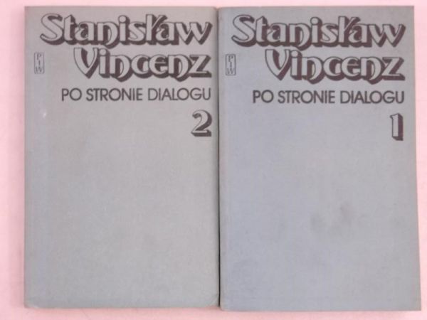 Vincenz Stanisław - Po stronie dialogu, tom I-II