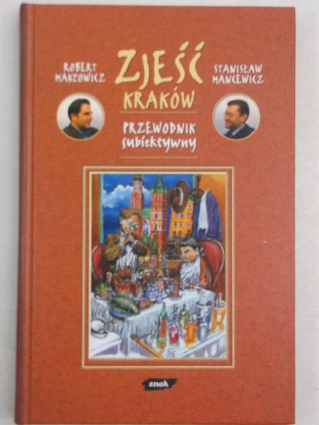 Zjeść Kraków. Przewodnik subiektywny