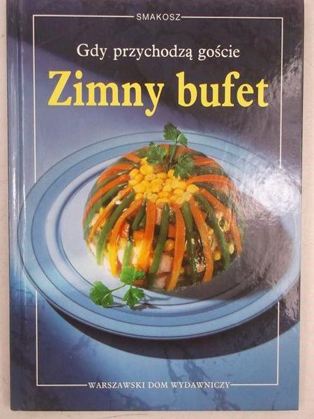 Gdy przychodzą goście. Zimny bufet