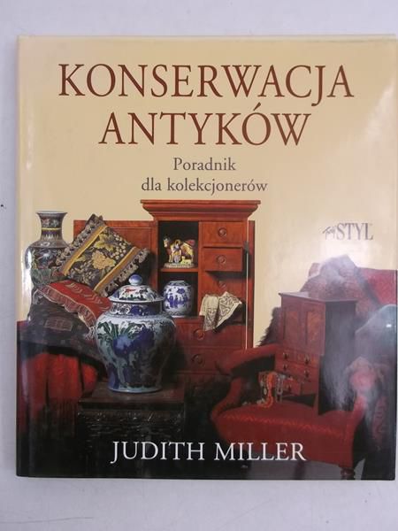Konserwacja antyków. Poradnik dla kolekcjonerów