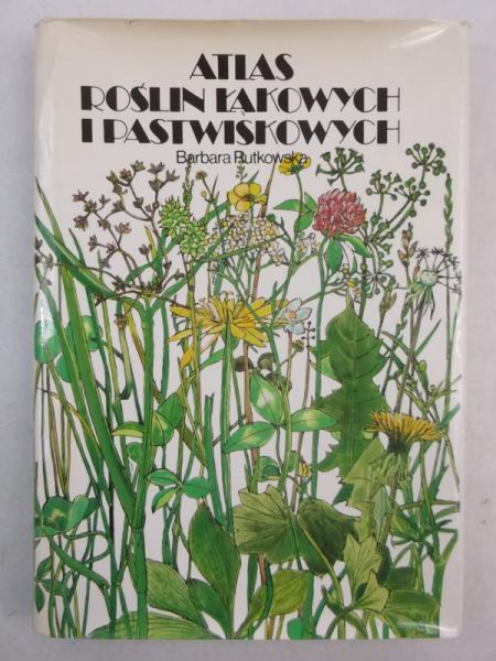 Rutkowska Barbara - Atlas roślin łąkowych i pastwiskowych