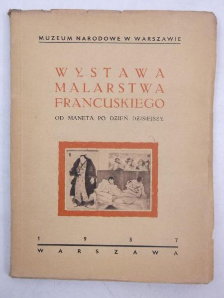 Wystawa malarstwa francuskiego od Maneta po dzień dzisiejszy