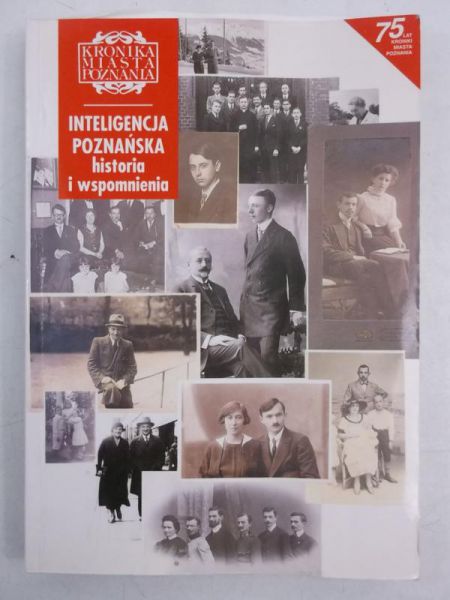 Inteligencja Poznańska historia i wspomnienia