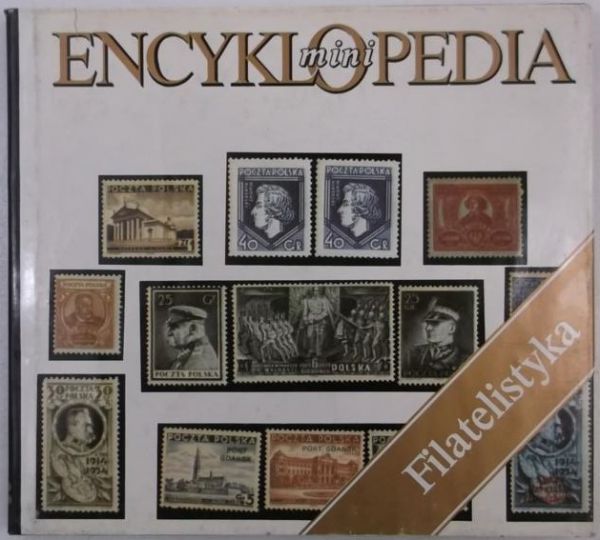 Barczyk Jan, Białek Henryk i in. - Mini Encyklopedia. Filatelistyka