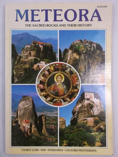 Meteora. The Sacred Rocks and Their History