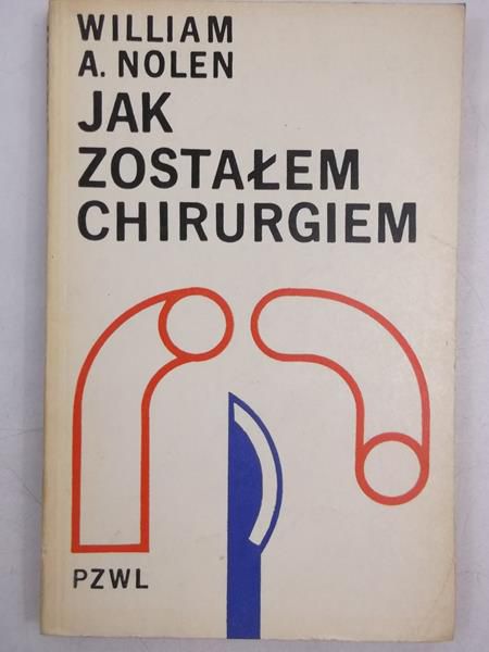 Jak zostałem chirurgiem