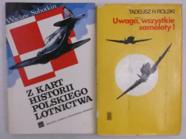 Uwaga, wszystkie samoloty!  Z kart historii polskiego lotnictwa