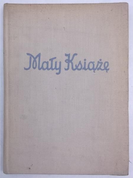 De Saint-Exupery Antoine - Mały Książę