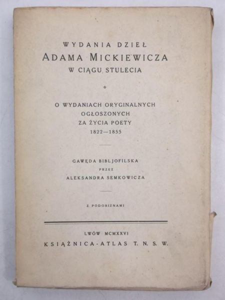 Wydania dzieł Adama Mickiewicza w ciagu stulecia