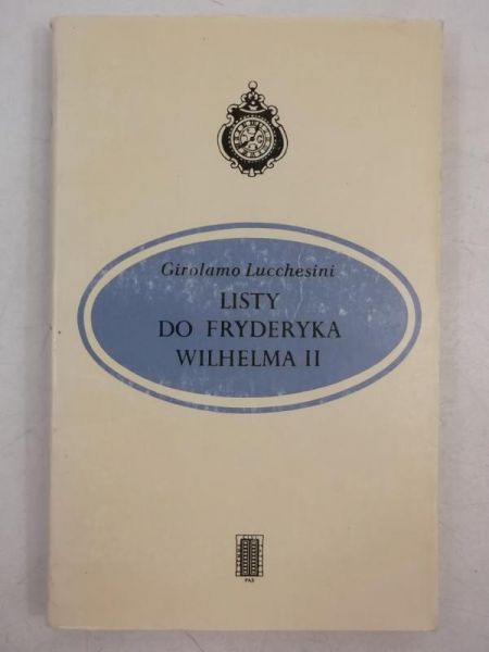 Lucchesini Girolamo - Listy do Fryderyka Wilhelma II
