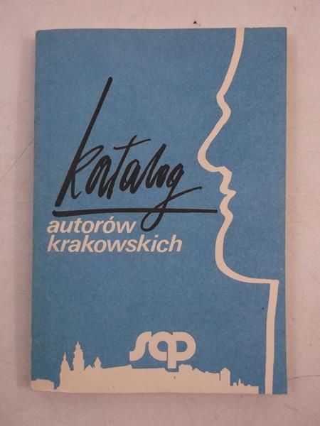 Dziedzic Stanisław (opr.) - Katalog autorów krakowskich