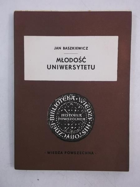 Baszkiewicz Jan - Młodość uniwersytetu