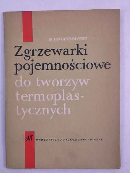 Lewandowski B. - Zgrzewarki pojemnościowe do tworzyw termoplastycznych
