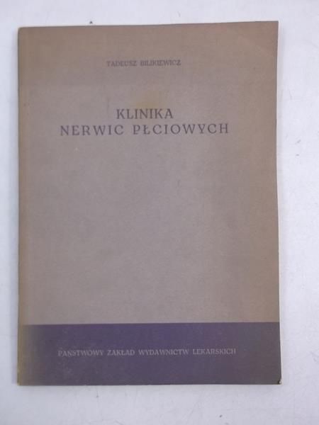 Bilikiewicz Tadeusz - Klinika nerwic płciowych