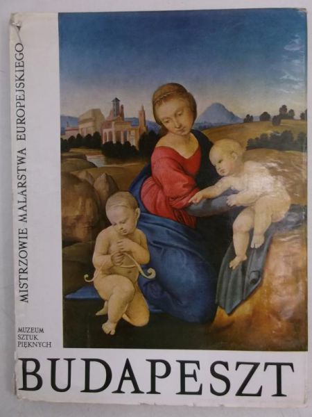 Mistrzowie malarstwa europejskiego. Budapeszt