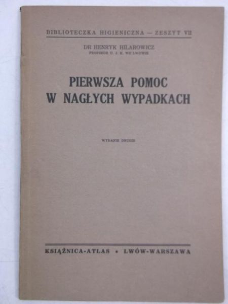 Pierwsza pomoc w nagłych wypadkach, zeszyt VII, 1931 r.