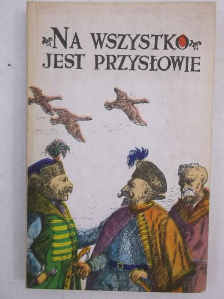 Na wszystko jest przysłowie