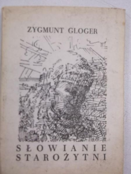 Gloger Zygmunt - Słowianie starożytni, miniatura