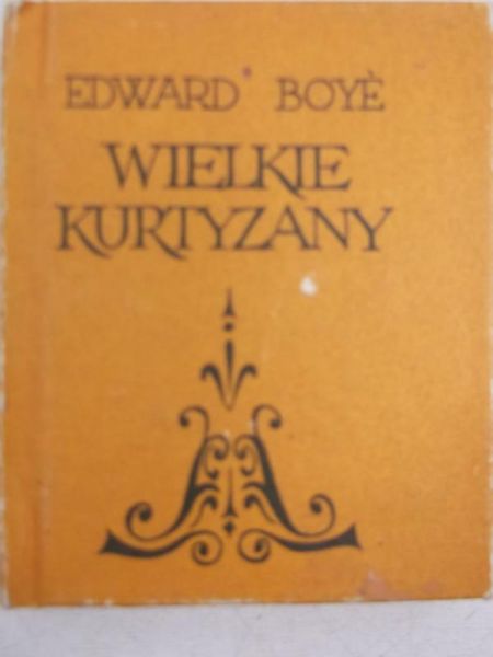 Boye Edward - Wielkie kurtyzany, miniatura