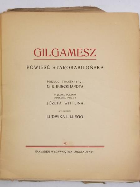 Gilgamesz. Powieść babilońska, 1922 r.