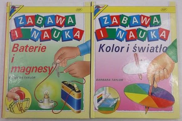Zabawa i nauka. Baterie i magnesy / Kolor i światło