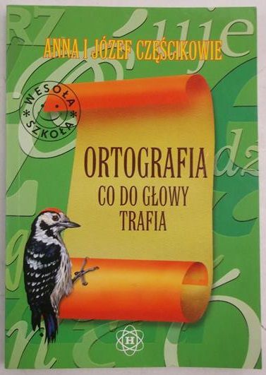 Częśckowe    - Ortografa co do głowy trafa