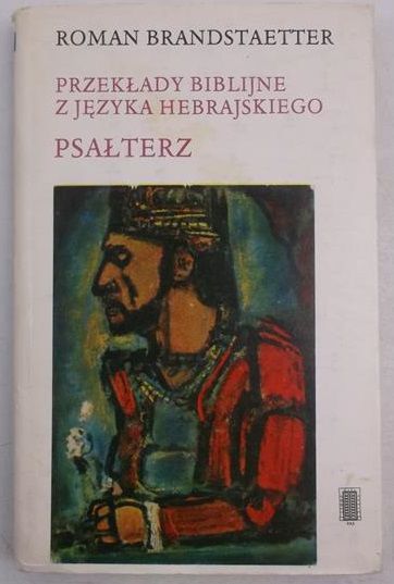 Brandstaetter Roman - Psałterz. Przekłady biblijne z języka hebrajskiego