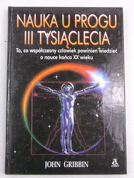 Gribbin John - Nauka u progu III tysiąclecia