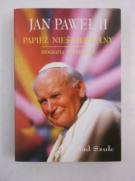 Jan Paweł II. Papież nieśmiertelny
