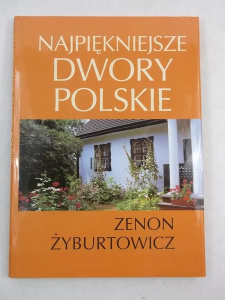 Najpiękniejsze dwory polskie