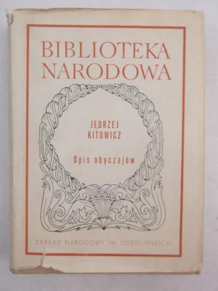 Kitowicz Jędrzej - Opis obyczajów za panowania Augusta III, BN