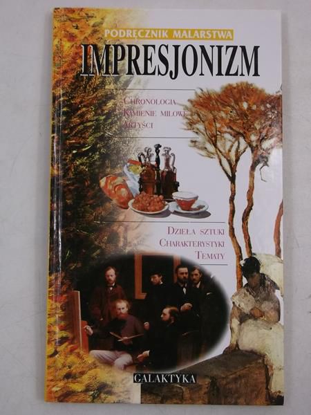 Impresjonizm. Podręcznik malarstwa
