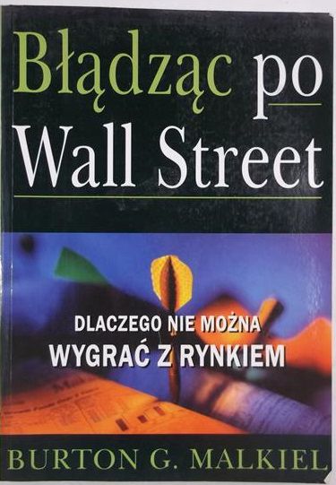 Burton G. Malkiel - Błądząc po Wall Street