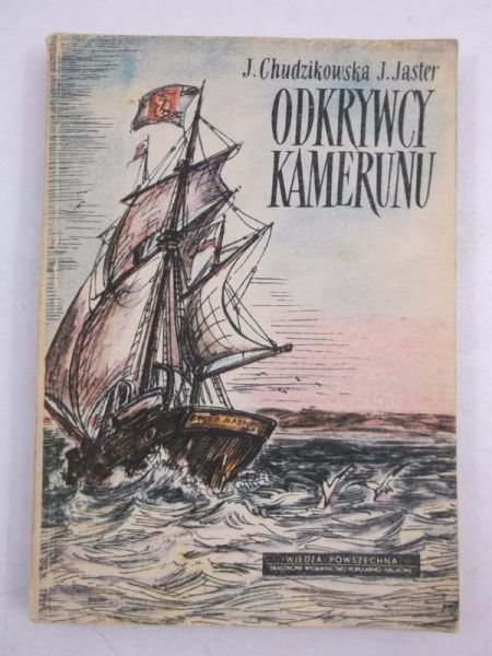 Chudzikowska J. - Odkrywcy Kamerunu