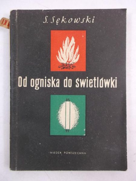 Sękowski Stefan - Od ogniska do świetlówki