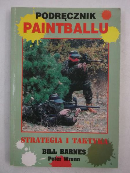 Barnes Bill - Podręcznik paintballu
