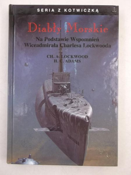 Lockwood Ch. A - Diabły Morskie. Na Podstawie Wspomnień Wiceadmirała Charlesa Lockwooda
