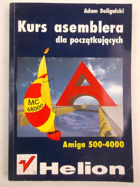 Doligalski Adam - Kurs asemblera dla początkujących. Amiga 500-4000