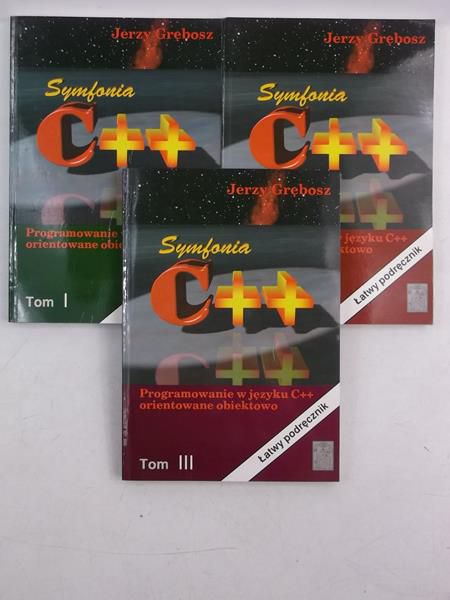 Grębosz Jerzy - Symfonia C++. Programowanie w języku C++ orientowane obiektowo. Tom I-III