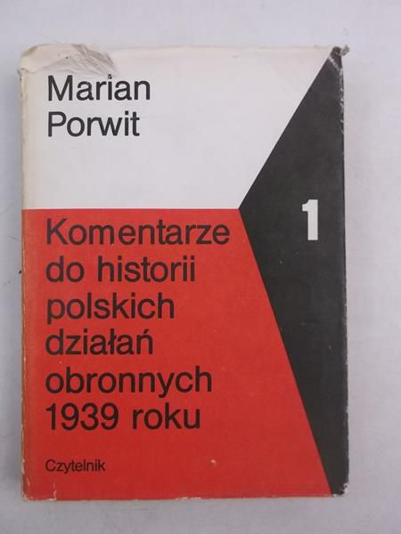 Komentarze do historii polskich działań obronnym 1939 roku, Tom I