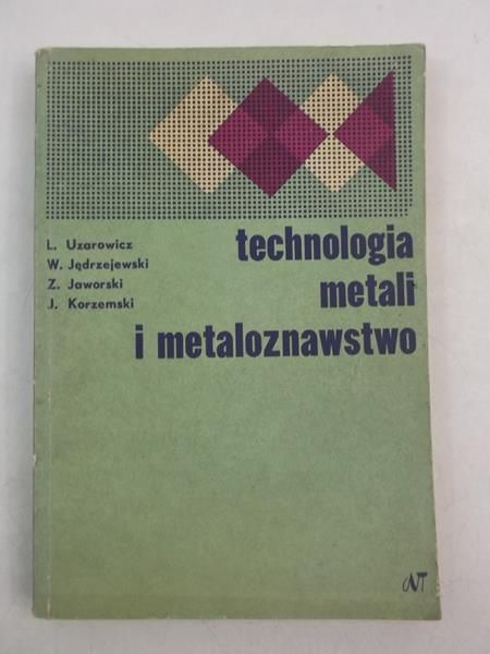 Technologia metali i metaloznawstwo