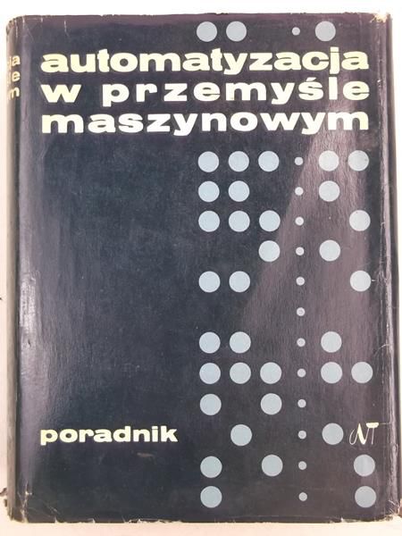 Automatyzacja w przemyśle maszynowym. Poradnik