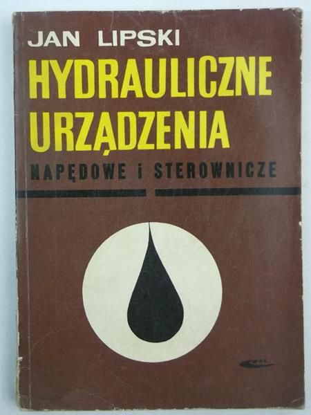 Hydrauliczne urządzenia. Napędowe i sterownicze