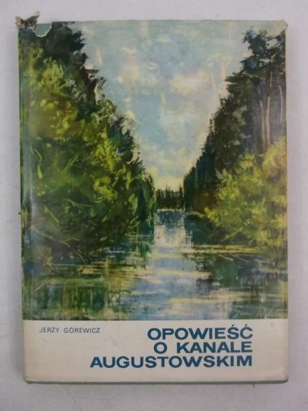 Opowieść o Kanale Augustowskim